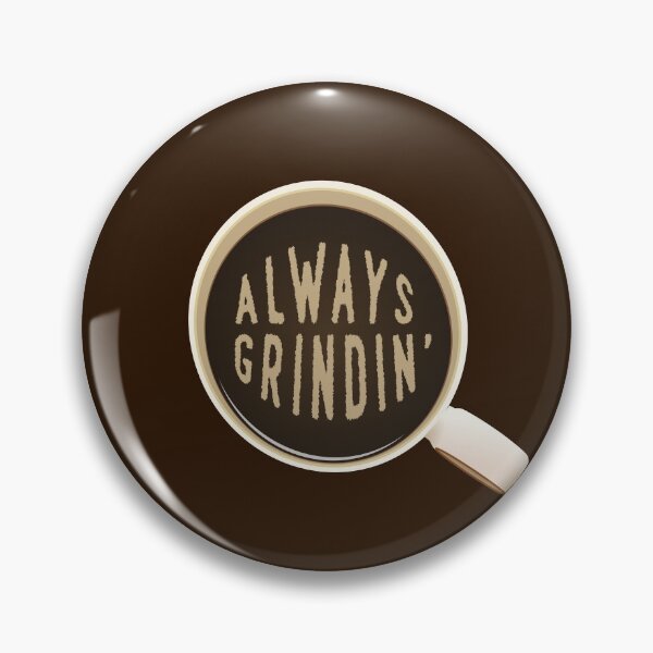 Item preview, Always Grindin' designed and sold by DeadRight.