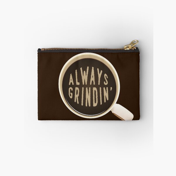 Item preview, Always Grindin' designed and sold by DeadRight.