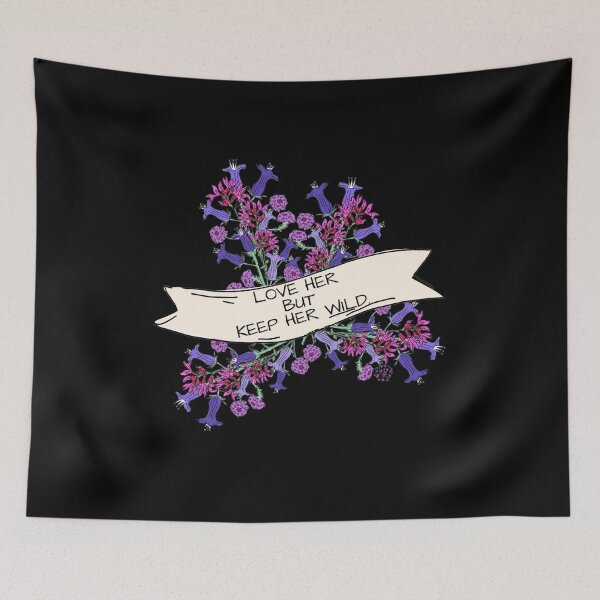 Item preview, Love her but keep her wild designed and sold by Monkey204.