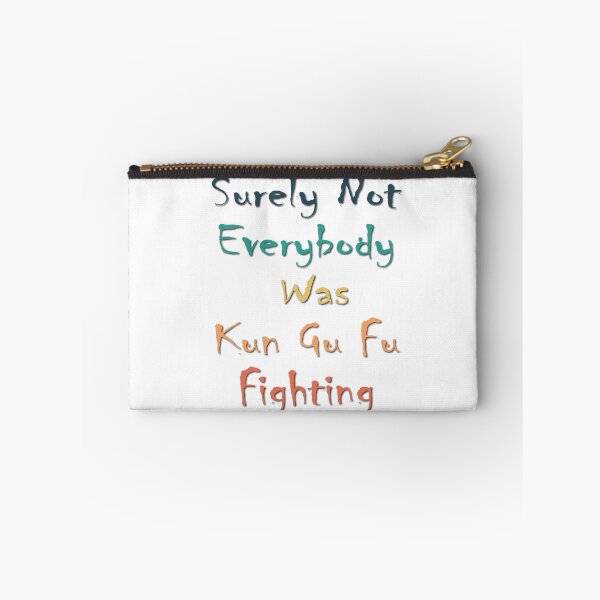 Item preview, Surely Not Everybody Was Kung Fu Fighting  designed and sold by Artistry Team.