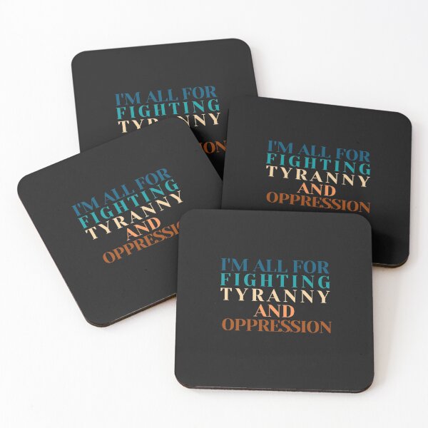 Item preview, I'm all for fighting tyranny and oppression designed and sold by NomadMessenger.