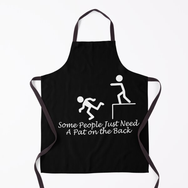 Item preview, Some People Just Need A Pat on the Back Funny Humor designed and sold by alipapi.