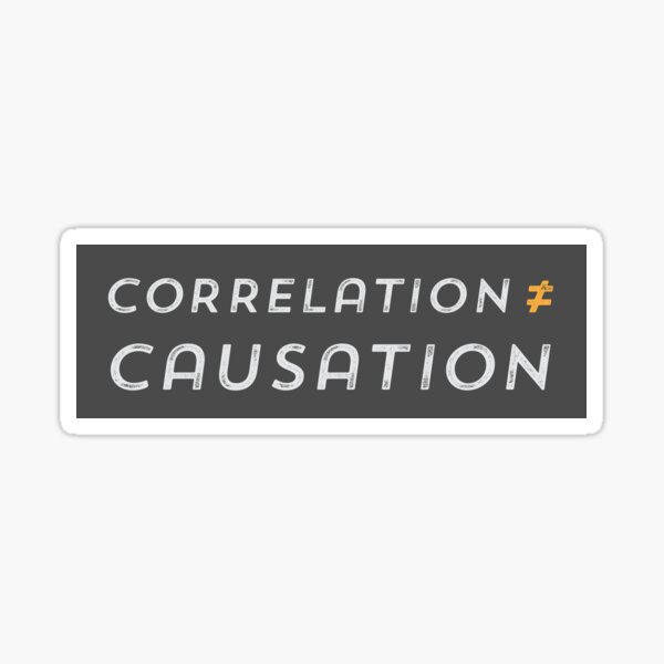 Correlation is not Causation Glossy Sticker