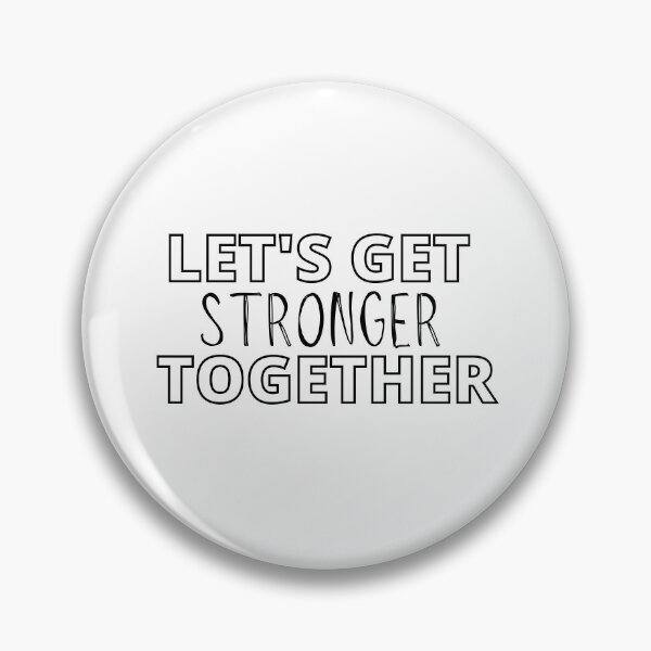Item preview, Lets Get Stronger Together quote design.  designed and sold by milkasweet.