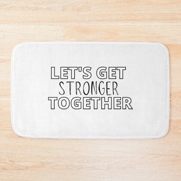 Item preview, Lets Get Stronger Together quote design.  designed and sold by milkasweet.