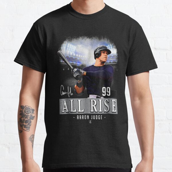 All Rise Shirt  Aaron Judge 99 New York Baseball Scales Of