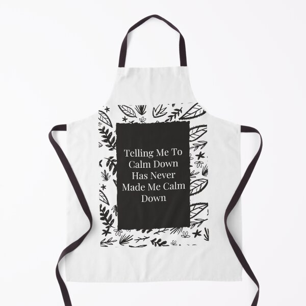 Item preview, Telling me to calm down has never made me calm down designed and sold by Rpgpbp.