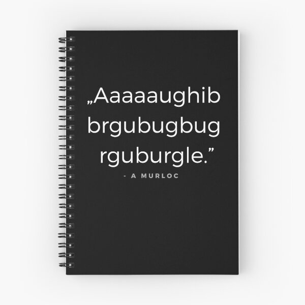 Item preview, Aaaaaughibbrgubugbugrguburgle. - a Murloc Quote designed and sold by ubaDesigns.