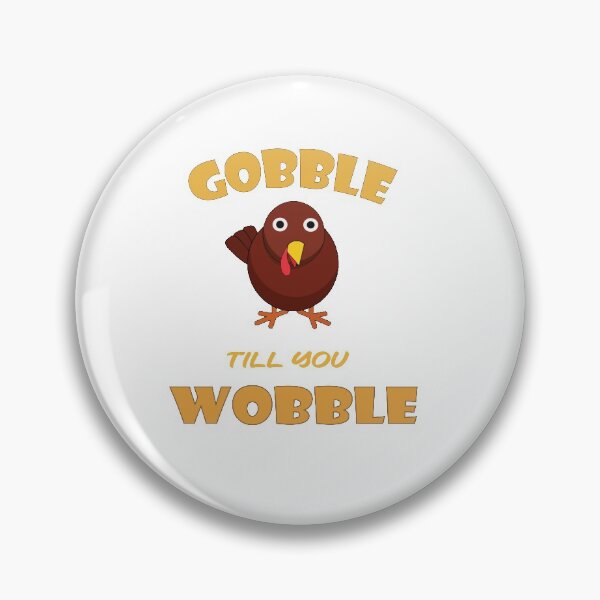 Item preview, Gobble Till You Wobble t-shirts Casual Thanksgiving designed and sold by DreamBigStore.