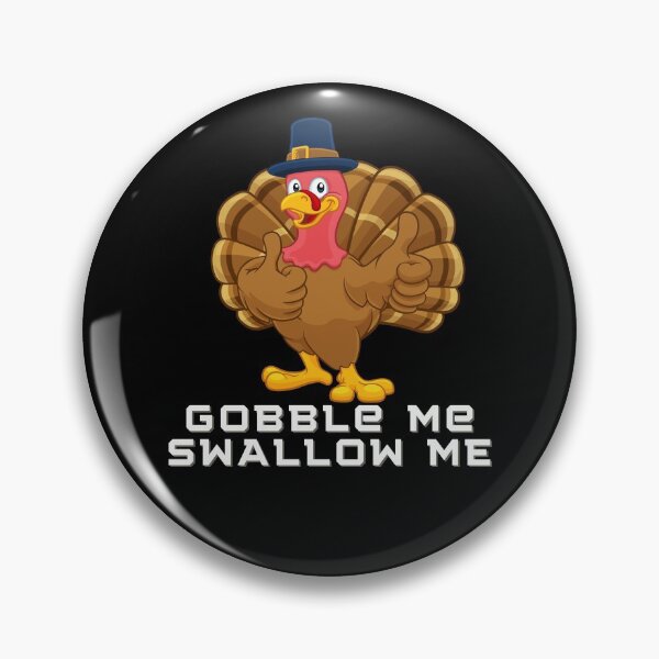 Item preview, gobble me thanksgiving designed and sold by Apoorv Choudhary.