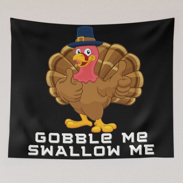 Item preview, gobble me thanksgiving designed and sold by Apoorv Choudhary.
