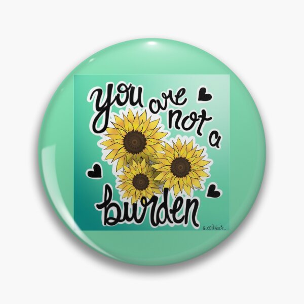 Item preview, You are not a burden designed and sold by CraftKrazie.