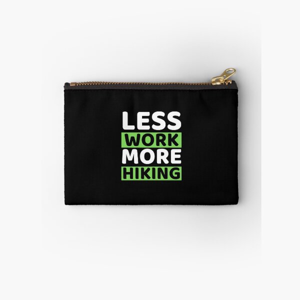 Item preview, Less Work More Hiking designed and sold by bifkee19.