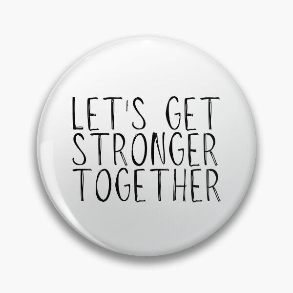 Item preview, Lets Get Stronger Together quote design.  designed and sold by milkasweet.