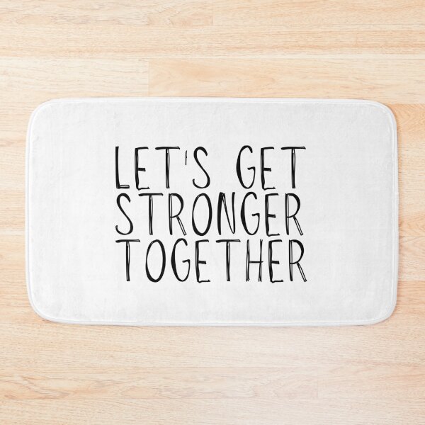 Item preview, Lets Get Stronger Together quote design.  designed and sold by milkasweet.