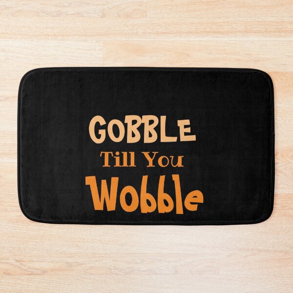 Item preview, Gobble Till You Wobble designed and sold by TINASTORESHOPE.