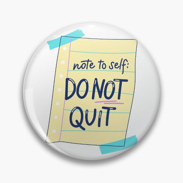Item preview, Note to self: do not quit designed and sold by MyLucidDreams.