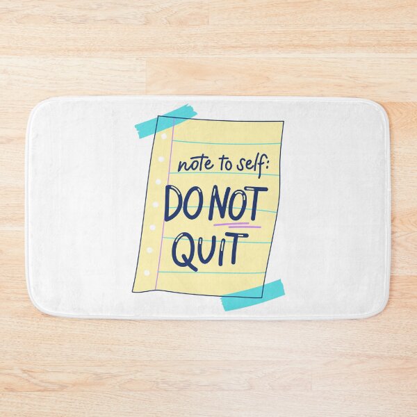 Item preview, Note to self: do not quit designed and sold by MyLucidDreams.