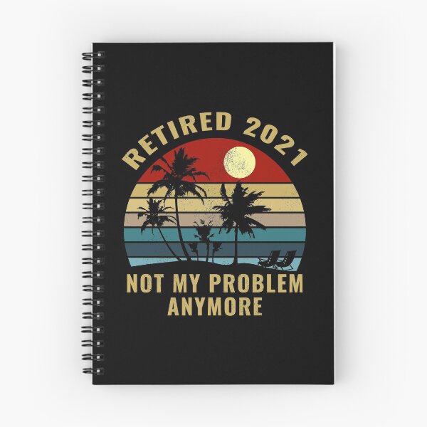 Item preview, Retired 2021 Not My Problem Anymore Retirement Gift designed and sold by ThreadsNouveau.