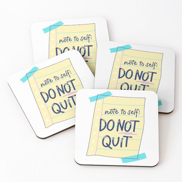 Item preview, Note to self: do not quit designed and sold by MyLucidDreams.