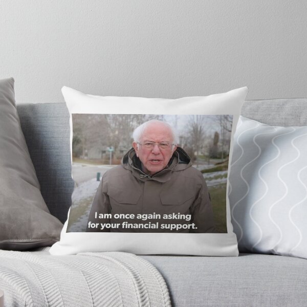 Artikelvorschau, Bernie Sanders "Ich bitte wieder um Ihre finanzielle Unterstützung" Meme entworfen und verkauft von GrandPere69.