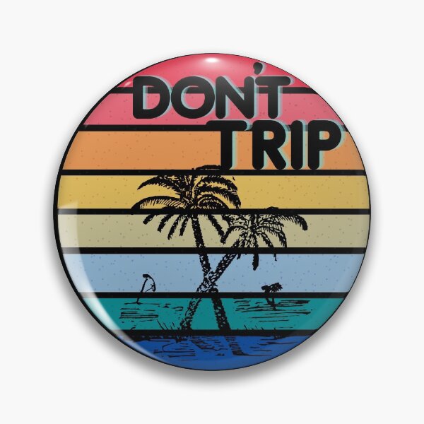 Item preview, DONT TRIP designed and sold by AmazingEcraft.