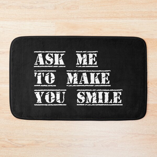 Item preview, Ask me to make you smile designed and sold by Openspace2020.