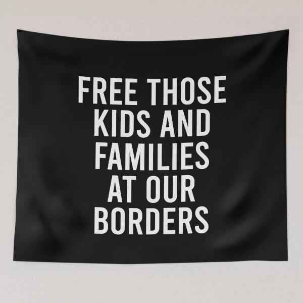 Item preview, Free those kids and families at our borders designed and sold by BrandyKrat.