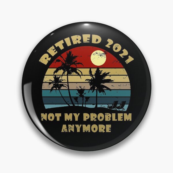Item preview, Retired 2021 Not My Problem Anymore Retirement Gift 2 designed and sold by ThreadsNouveau.