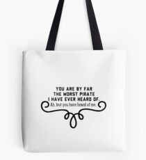 "Schlimmster Pirat, den ich gehört habe" Tote Bag