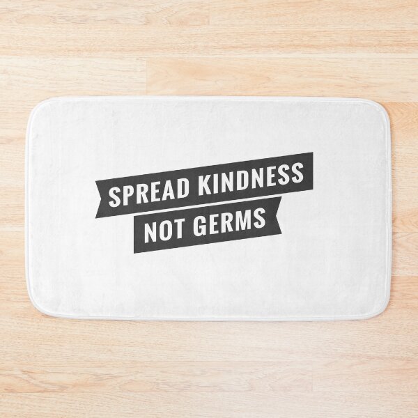 Item preview, Spread Kindness not Germs designed and sold by Mriganka Gogoi.