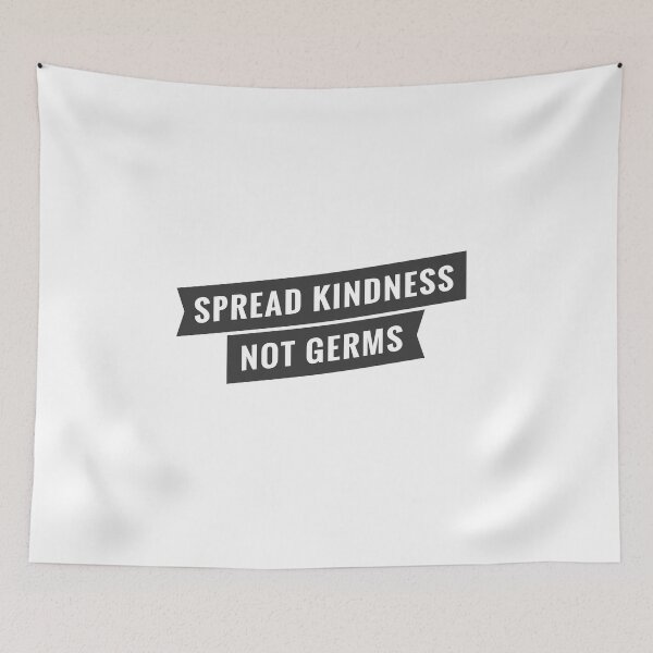 Item preview, Spread Kindness not Germs designed and sold by Mriganka Gogoi.