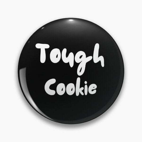 Item preview, Tough cookie designed and sold by Sarah-Wilde.