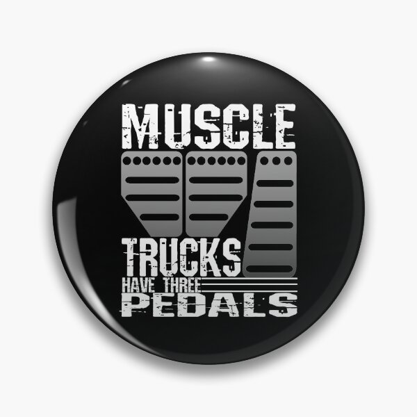Item preview, Muscle Trucks Have Three Pedals designed and sold by CharJens.