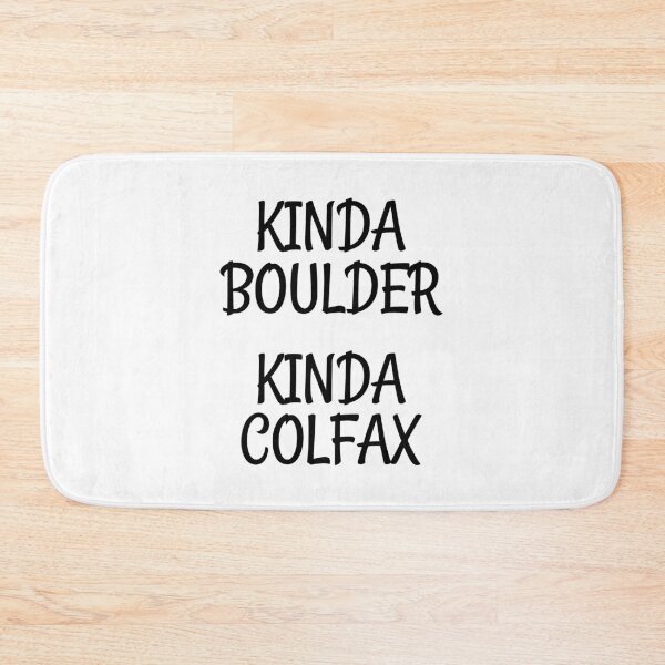 Item preview, Kinda Boulder Kinda Colfax Colorado designed and sold by TheMattDesigns.