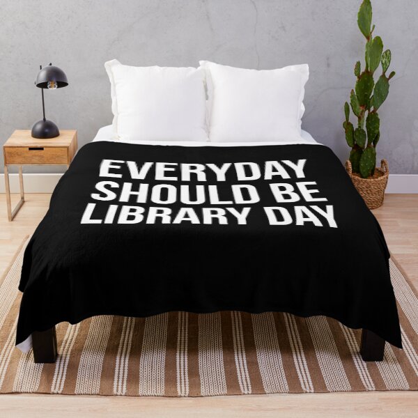 Item preview, Everyday Should Be Library Day designed and sold by evokearo.