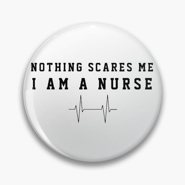 Item preview, Nothing Scares Me I Am A Nurse designed and sold by TINASTORESHOPE.