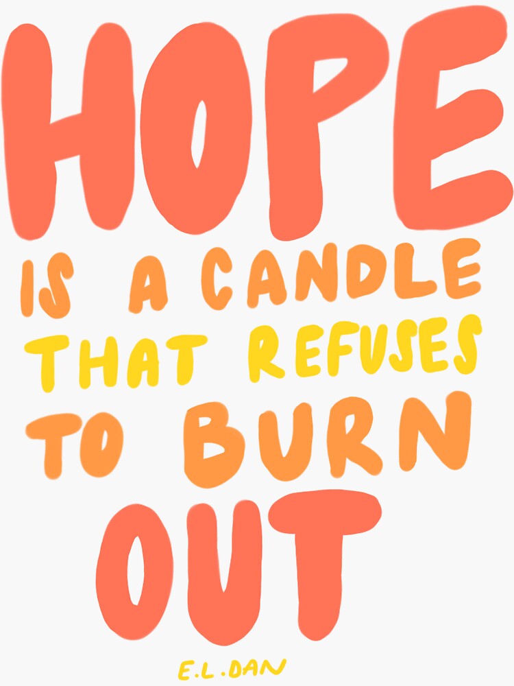 "Hope Is A Candle" Sticker for Sale by RootedInCourage Redbubble
