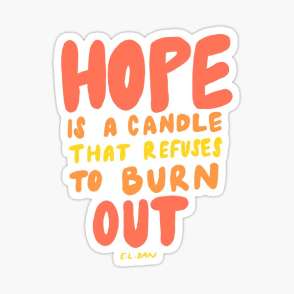 Hope Is A Candle Sticker