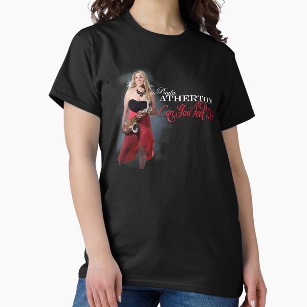 Paula Atherton Can You Feel It? Classic T-Shirt