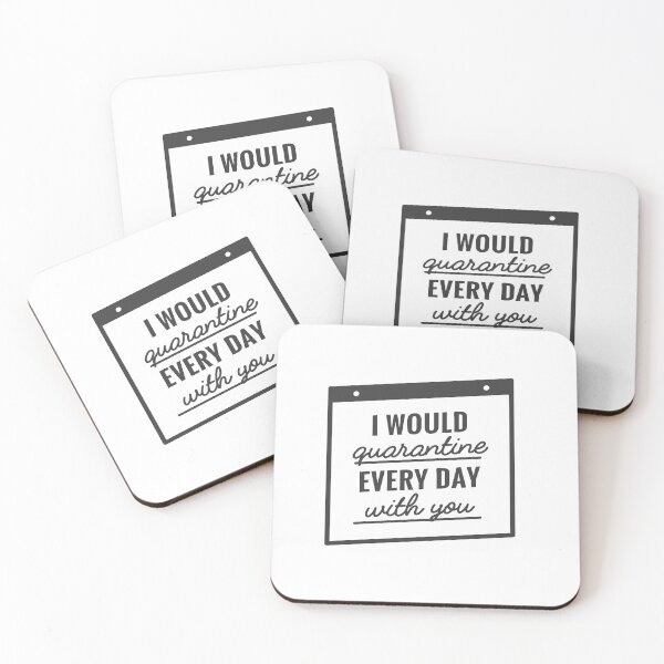 Item preview, I Would Quarantine Every Day With You designed and sold by Mriganka Gogoi.