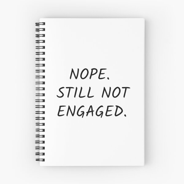 Item preview, Nope still not engaged; Funny quote; Still single; Not married; Holiday designed and sold by cyhdesign.