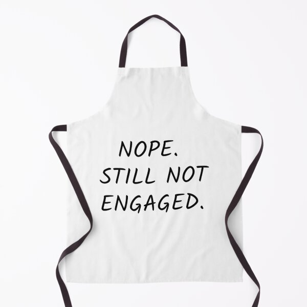 Item preview, Nope still not engaged; Funny quote; Still single; Not married; Holiday designed and sold by cyhdesign.