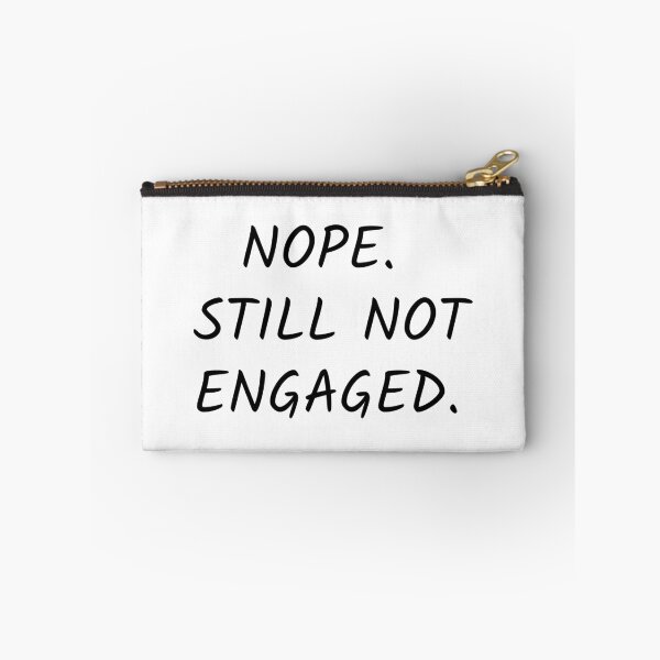 Item preview, Nope still not engaged; Funny quote; Still single; Not married; Holiday designed and sold by cyhdesign.