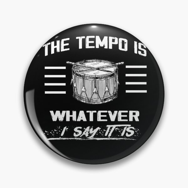 Item preview, The tempo is whatever I say It is - funny drummer Essential T-Shirt designed and sold by Elhshop ⭐⭐⭐⭐⭐.