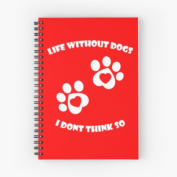 Item preview, Life Without Dogs I Dont Think So designed and sold by env1nada.