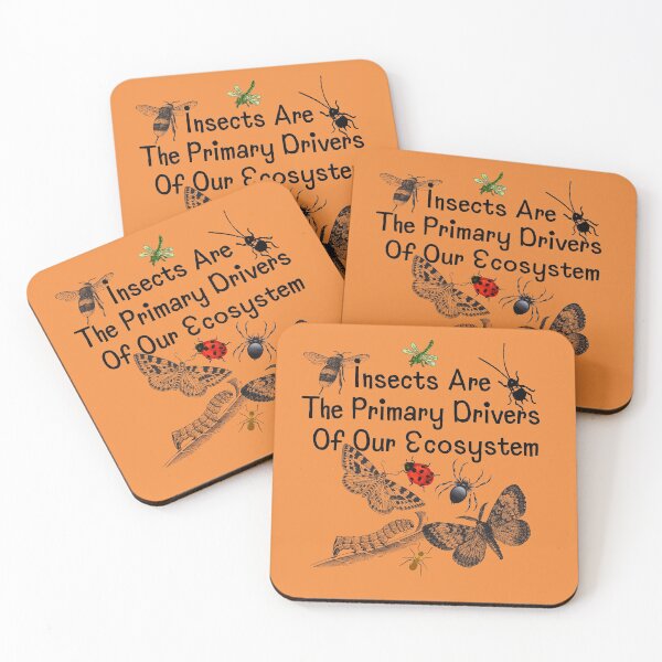 Item preview, Insects Are The Primary Drivers Of Our Ecosystem designed and sold by EarthArtDesigns.