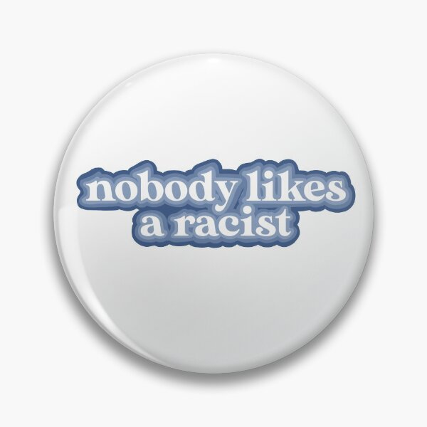 Item preview, Nobody likes a racist designed and sold by janeyolsen.