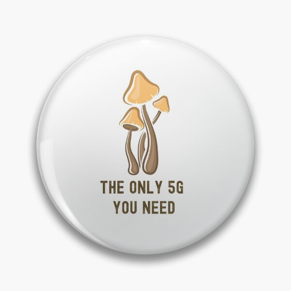 Item preview, The only 5G you need mushrooms designed and sold by PlantDemia.