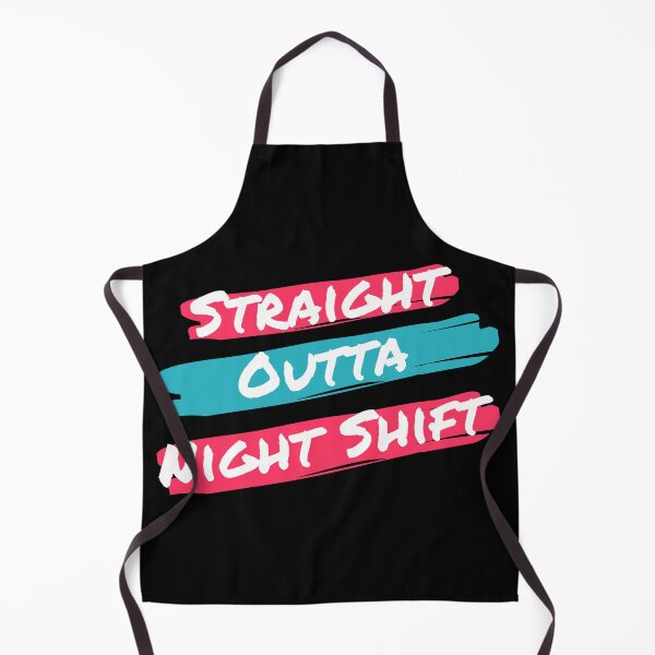 Item preview, Straight Outta Night Shift designed and sold by hamid2d.